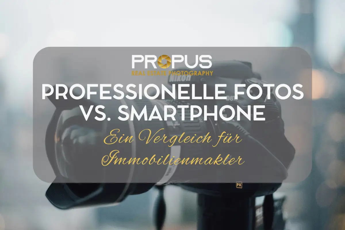 Professionelle Immobilienfotos vs. Smartphone-Aufnahmen