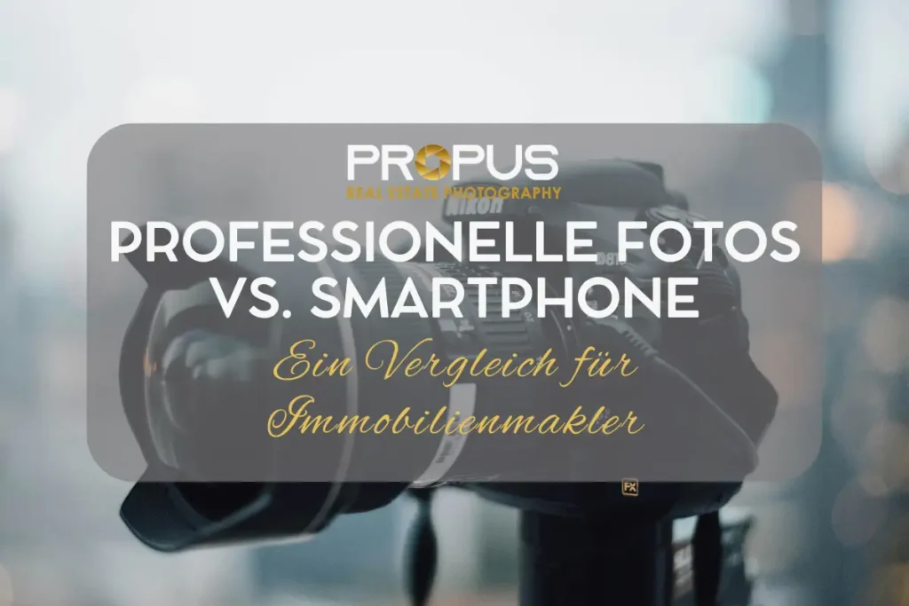Professionelle Immobilienfotos vs. Smartphone-Aufnahmen